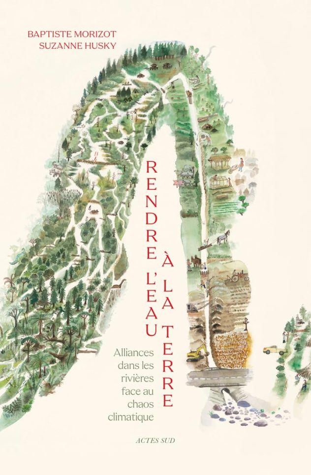 Lire la suite à propos de l’article Rendre l’eau à la terre : Alliances dans les rivières face au chaos climatique